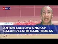 Download Lagu FULL] Anton Sanjoyo Ungkap soal Pelatih Baru Timnas yang Bakal Dipilih? Louis Van Gall Dipilih PSSI?