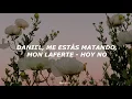 Hoy no - Daniel, Me Estás matando, Mon Laferte (Letra)