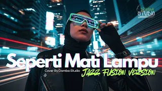  seperti mati lampu jazz fusion cover version domba studio