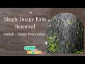 Matlab Image Processing - Single Image Rain Removal