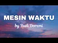 Download Lagu Mesin Waktu - Budi Doremi (Lirik)