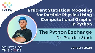 Python Particle Physics and Data Visualization The Python Exchange January 2026