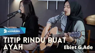 Download TITIP RINDU BUAT AYAH - EBIET G ADE | MICHELA THEA X UMIMMA KHUSNA MP3