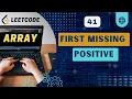 First Missing Positive LeetCode 41 Array C