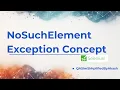 Why NoSuchElementException Happens in Selenium - Episode 2 Deep Conceptual Explanation No Code