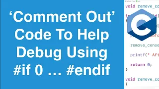 How To Use 0 To Remove Code For Debugging C Programming Tutorial