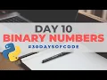 Binary Numbers 30 Days of Code in Python Day 10