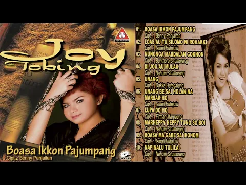 Download MP3 JOY TOBING | Lagu Batak Terbaik \u0026 Terpopuler (Full Album Boasa Ikkon Pajumpang)