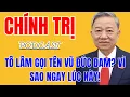 Lagu Vì Sao Ông Tô Lâm Đang ‘Tìm Lại’ Vũ Đức Đam? Bước Ngoặt Cảm Xúc Trong Kỷ Nguyên Hậu Đốt Lò”