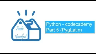 Python - codecademy Part 5 PygLatin