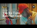 Download Lagu Phaet Selanno - Tak Ku Tahu Kan Hari Esok ( Cover )