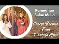 Lagu RAMADHAN BULAN MULIA - Cheryl Bernice Feat Thalula Amir (Official Music Video)