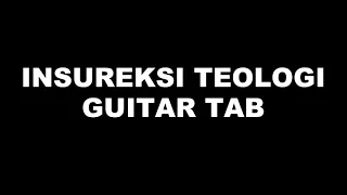 forgotten insureksi teologi guitar play through guitar tab i played by gan gan