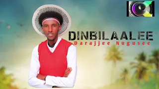 DINBILAALEE BY DARAJJEE NUGUSEE 2025 OFFICIAL ADIO  DINBILAALEE BY DARAJJEE NUGUSEE 2025 OFFICIAL ADIO