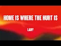 Lagu Home Is Where The Hurt Is - LANY On-screen Lyrics 🦗