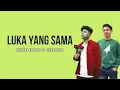 Download Lagu Luka Yang Sama - Hendri Endico ft. Chesylino