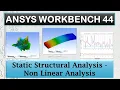 ANSYS Tutorials - Static Structural Non-Linear Analysis