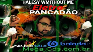 Download HALESY WMITHOUT ME ELETRO PANCADÃO DJ NILDO MIX MP3