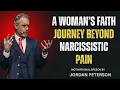 Download Lagu A Woman’s Faith Journey Beyond Narcissistic Pain| Powerful Speech By Jordan Peterson #jordanpeterson