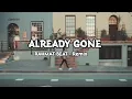 Download Lagu ALREADY GONE ( SLOW REMIX )