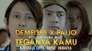 Download TEGANYA KAMU - DEMEISES X PAIJO (OFFICIAL MUSIC VIDEO) MP3