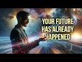 Your Future Is Already a MEMORY Here s How to Make It REAL