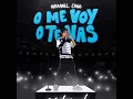 O Me Voy O Te Vas - Natanael Cano