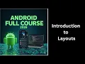 417 Introduction to Layouts in Android Studio Android UI Design Basics Complete Android Course