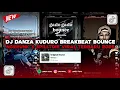Lagu DJ DANZA KUDURO BREAKBEAT BOUNCE | \