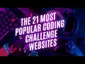 The 21 Most Popular Coding Challenge Websites