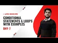 Day 7 Conditional Statements Loops with examples in Python Live Session Praveen Kumar