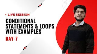 Day 7 Conditional Statements Loops with examples in Python Live Session Praveen Kumar