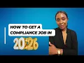 How to Get a Compliance Job in 2026