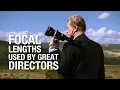 The Focal Lengths and Lenses used by Great Directors