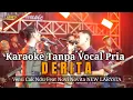 Lagu KARAOKE ) DERITA - Versi Cak Ndu Ft Novi Novita - NEW LARYSTA - Tanpa Vocal Pria.