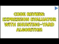 Code Review Expression evaluator with Shunting-Yard algorithm
