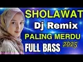 Download Lagu DJ SHOLAWAT JIBRIL FULL BASS | SHOLAWAT MERDU TERBARU | SHOLAWAT VERSI DJ REMIX