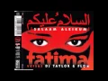 Download Lagu Fatima Versus DJ Taylor \u0026 Flow - Salaam Aleikum (Main Mix)
