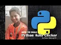 How to make a python Auto Clicker Python 3 8 Latest 2021 Within 2 Minutes Python Code