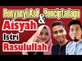Download Lagu INILAH PENYANYI ASLI \u0026 PENCIPTA LAGU AISYAH ISTRI RASULULLAH