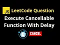 2715 Execute Cancellable Function With Delay - Leetcode JavaScript Solution