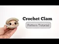 Easy Crochet Clam Tutorial Free Amigurumi Pattern