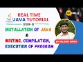 JAVA Tutorial Session 05 Steps of JAVA JDK Installation Writing Execution of Java Program