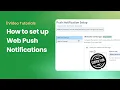 How to set up Web Push Notifications