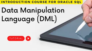 Data Manipulation Language in Oracle DML Insert Update Delete in Oracle PLSQL