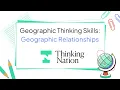 Geographic Thinking Skills Geographic Relationships