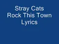 Stray Cats Rock This Town Lyrics