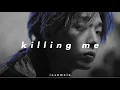 Download Lagu ikon - killing me (𝒔𝒍𝒐𝒘𝒆𝒅 𝒏 𝒓𝒆𝒗𝒆𝒓𝒃)
