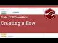 Creating a flow - Node-RED Essentials