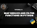 Tutorial 14 Map Reduce and Filter Functions in Python